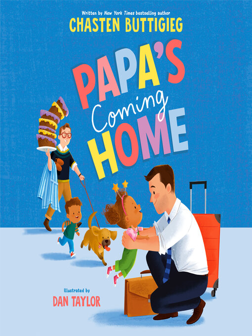 Title details for Papa's Coming Home by Chasten Buttigieg - Wait list